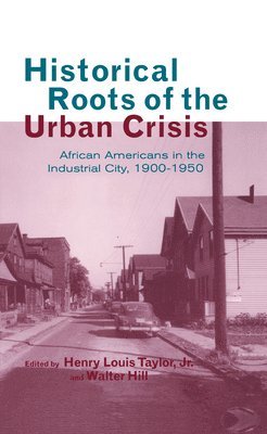 Historical Roots of the Urban Crisis 1