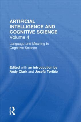 Andy Clark, Josefa Toribio - Language and Meaning in Cognitive Science, Inbunden