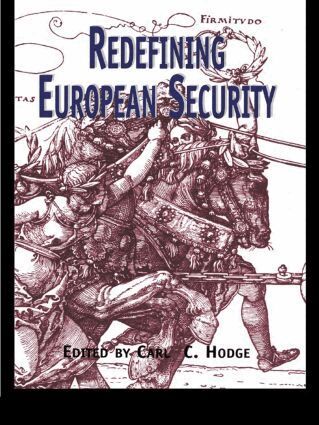 Carl C. Hodge - Redefining European Security, Häftad