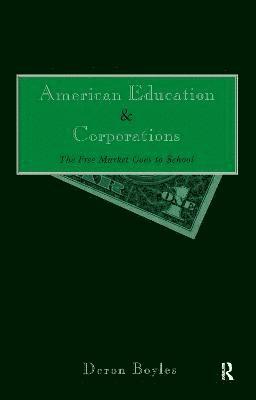 bokomslag American Education and Corporations