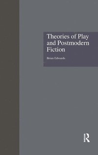 bokomslag Theories of Play and Postmodern Fiction