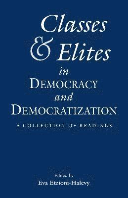 bokomslag Classes and Elites in Democracy and Democratization