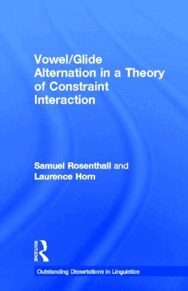Samuel Rosenthall, Laurence Horn - Vowel/Glide Alternation in a Theory of Constraint Interaction, Inbunden