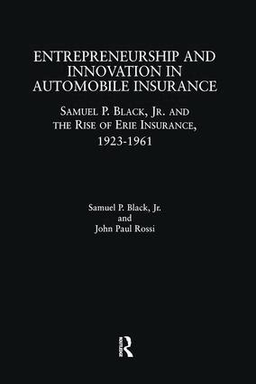 Samuel P. Black, John Paul Rossi - Entrepreneurship and Innovation in Automobile Insurance, Inbunden