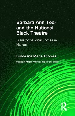 Lundeana Marie Thomas - Barbara Ann Teer and the National Black Theatre, Inbunden