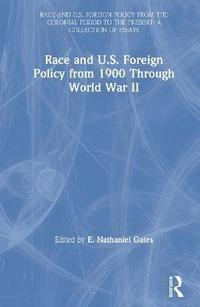 bokomslag Race and U.S. Foreign Policy from 1900 Through World War II