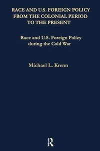 bokomslag Race and U.S. Foreign Policy During the Cold War