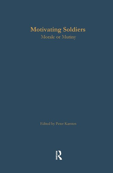Peter Karsten - Motivating Soldiers, Inbunden