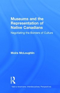 bokomslag Museums and the Representation of Native Canadians