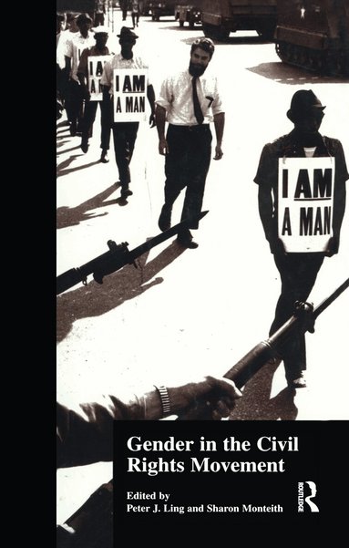 Peter J. Ling, Sharon Monteith - Gender in the Civil Rights Movement, Inbunden