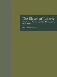 bokomslag The Slaves of Liberty