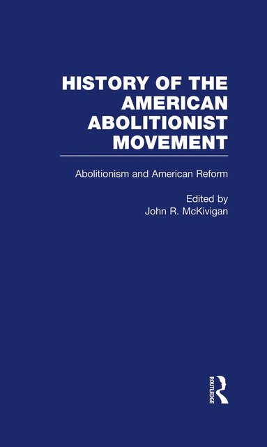 bokomslag Abolitionism and American Reform