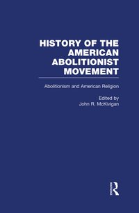 bokomslag Abolitionism and American Religion