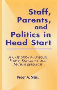 bokomslag Staff, Parents and Politics in Head Start