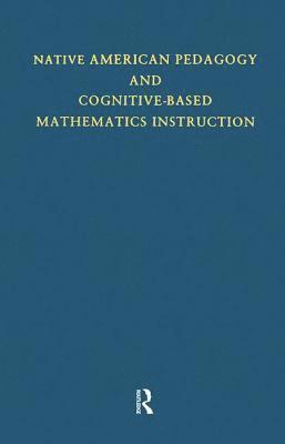 bokomslag Native American Pedagogy and Cognitive-Based Mathematics Instruction