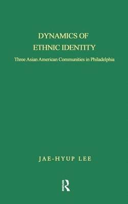 Jae-Hyup Lee - Dynamics of Ethnic Identity, Inbunden
