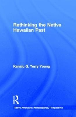 Rethinking the Native Hawaiian Past 1