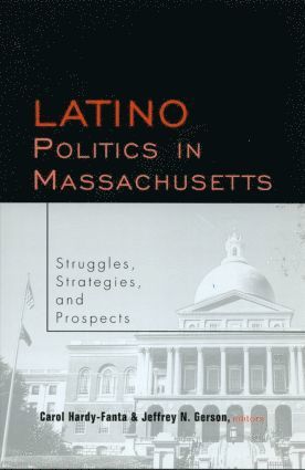 bokomslag Latino Politics in Massachusetts