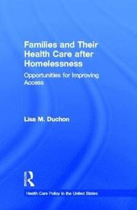 bokomslag Families and Their Health Care after Homelessness