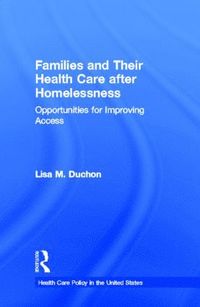 bokomslag Families and Their Health Care after Homelessness