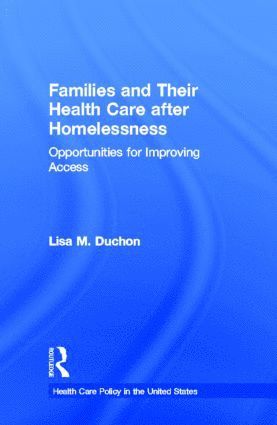 bokomslag Families and Their Health Care after Homelessness