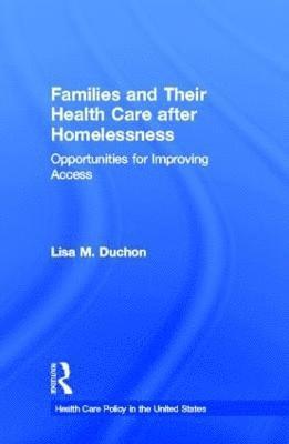 Families and Their Health Care after Homelessness 1