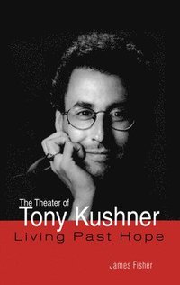 bokomslag The Theater of Tony Kushner