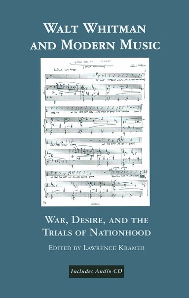 Lawrence Kramer - Walt Whitman and Modern Music, Inbunden