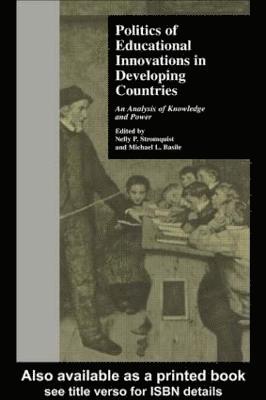 Nelly P. Stromquist, Michael L. Basile, Nelly P. Stromquist, Michael L. Basile - Politics of Educational Innovations in Developing Countries, Inbunden