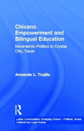 bokomslag Chicano Empowerment and Bilingual Education