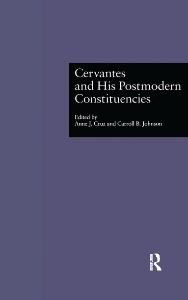 bokomslag Cervantes and His Postmodern Constituencies