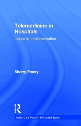 Sherry Emery - Telemedicine in Hospitals, Inbunden