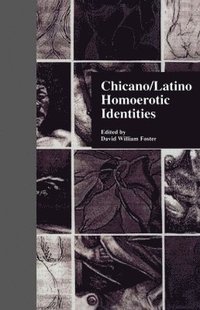 bokomslag Chicano/Latino Homoerotic Identities