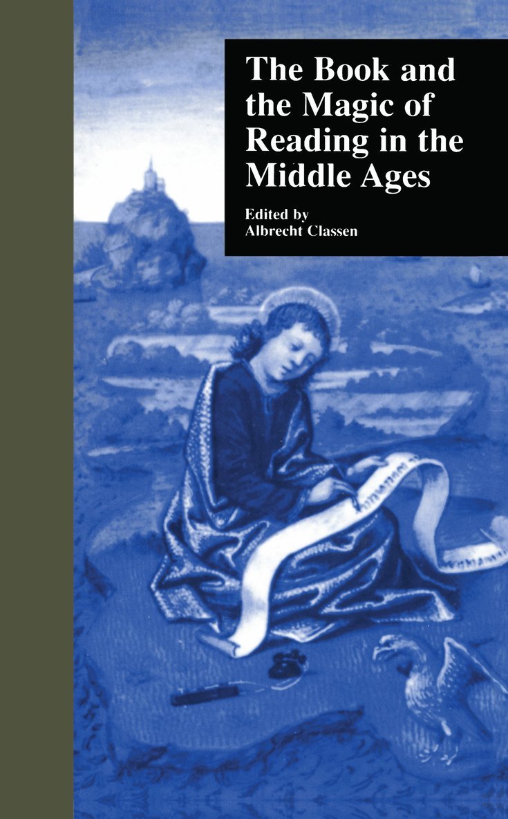 The Book and the Magic of Reading in the Middle Ages 1