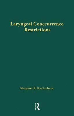 Laryngeal Cooccurrence Restrictions 1