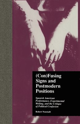 (Con)Fusing Signs and Postmodern Positions 1