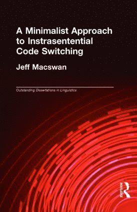 Jeff MacSwan, Jeff Macswan - Minimalist Approach to Intrasentential Code Switching, Inbunden