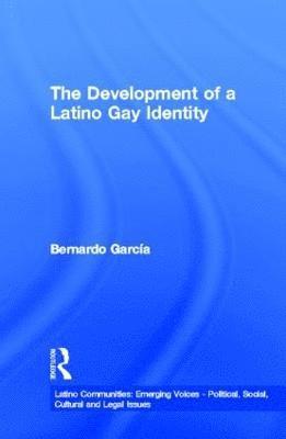 bokomslag The Development of a Latino Gay Identity