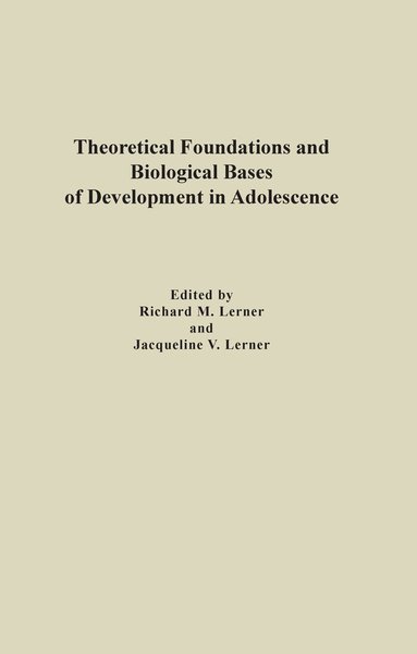 bokomslag Theoretical Foundations and Biological Bases of Development in Adolescence