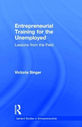 Victoria Singer - Entrepreneurial Training for the Unemployed, Inbunden