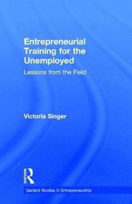 Entrepreneurial Training for the Unemployed 1