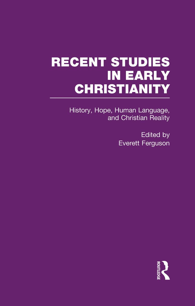 Everett Ferguson - History, Hope, Human Language, & Christian Reality, Inbunden