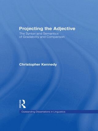 Christopher Kennedy - Projecting the Adjective, Inbunden