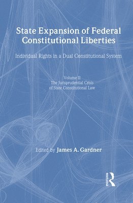 State Expansion of Federal Constitutional Liberties 1