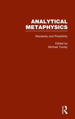 Michael Tooley - Necessity & Possibility: The Metaphysics of Modality, Inbunden
