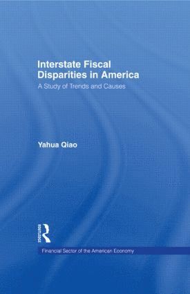 Yuhua Qiao - Interstate Fiscal Disparities in America, Inbunden