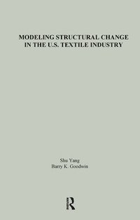bokomslag Modeling Structural Change in the U.S. Textile Industry