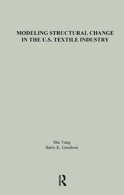 Modeling Structural Change in the U.S. Textile Industry 1