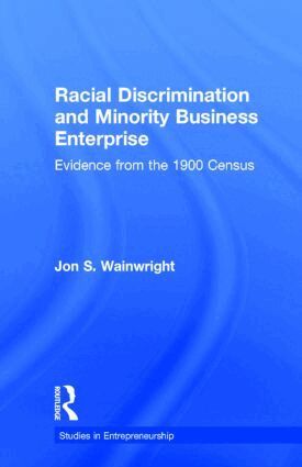 Jon S. Wainwright - Racial Discrimination and Minority Business Enterprise, Inbunden