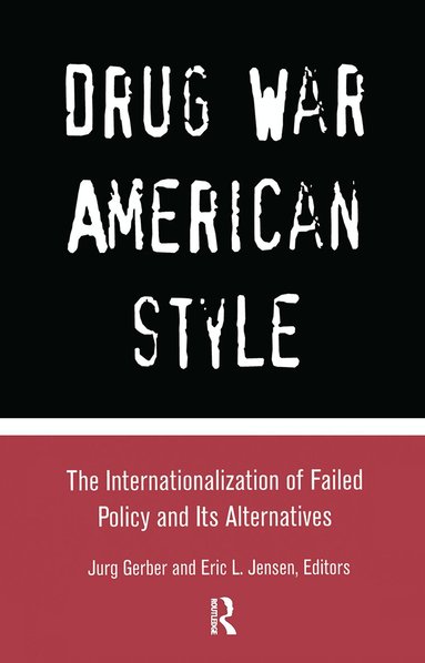 Jurg Gerber, Eric L. Jensen - Drug War American Style, Inbunden